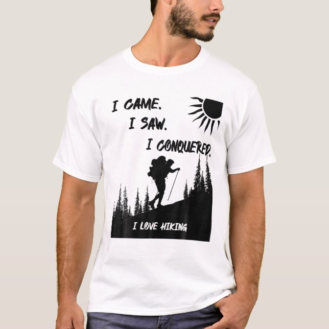 Jag kom. Jag såg. Jag besegrade. I Kärlek Hiking T Shirt (Framsida)