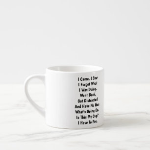 Jag Kom Jag Såg Jag Glömde Vad Jag Gjorde Roligt Espressomugg