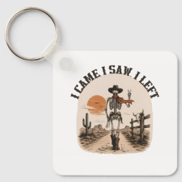 Jag kom. Jag såg. Jag lämnade. Skelett Cowboy Graf Nyckelring