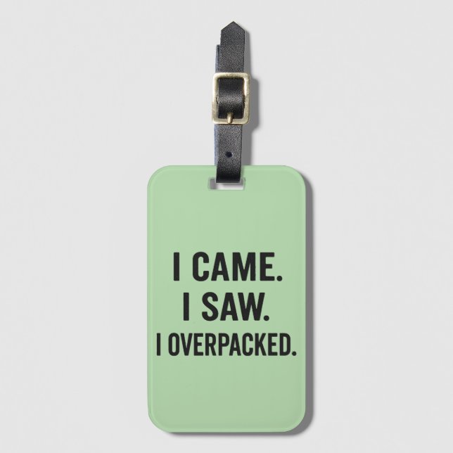 Jag kom. Jag såg. Jag överpackad. - Lustigt Bagagebricka (Framsida vertikal)