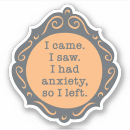 Jag kom. Jag såg.. Sticker - persika Klistermärken