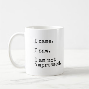 Jag kom. Jag sågar. Mig inte-Impressed. förmidda Kaffemugg