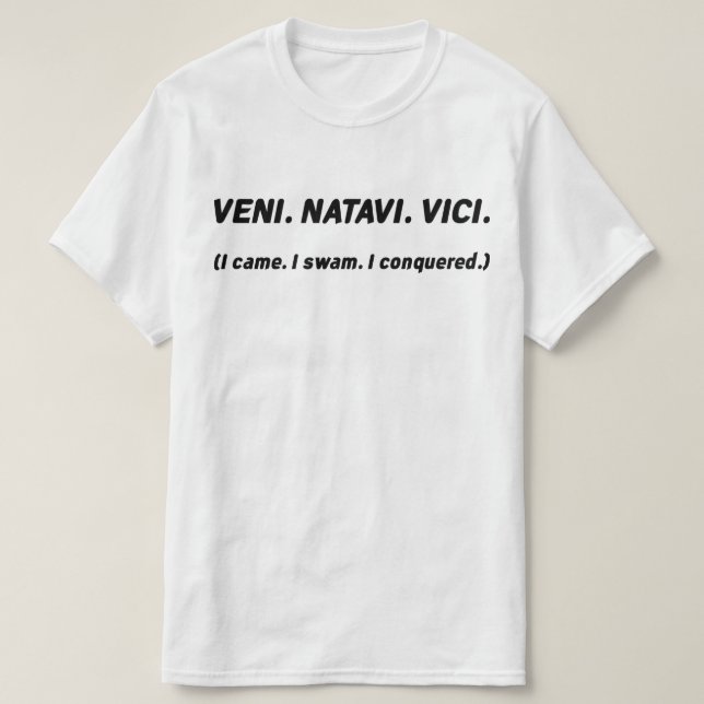 Jag kom. Jag simmar. Jag erövrade. Funny Swimmer T Tee (Design framsida)