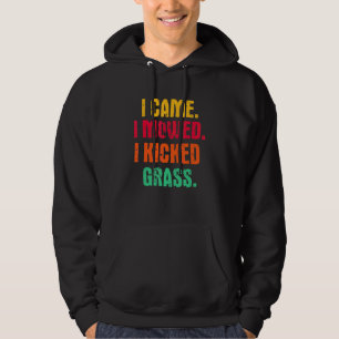 Jag kom jag slog jag sparkade gräs Gräsklippning Hoodie