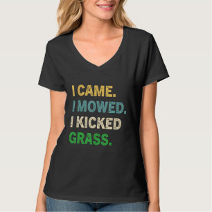 Jag kom jag slog jag sparkade gräs Gräsklippning T Shirt