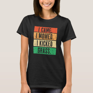 Jag kom jag slog jag sparkade gräs Rideon gräsklip T Shirt
