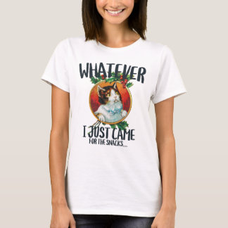 Jag kom precis för att hitta snacket. t shirt