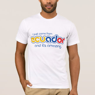 Jag kom precis från Ecuador T-shirt