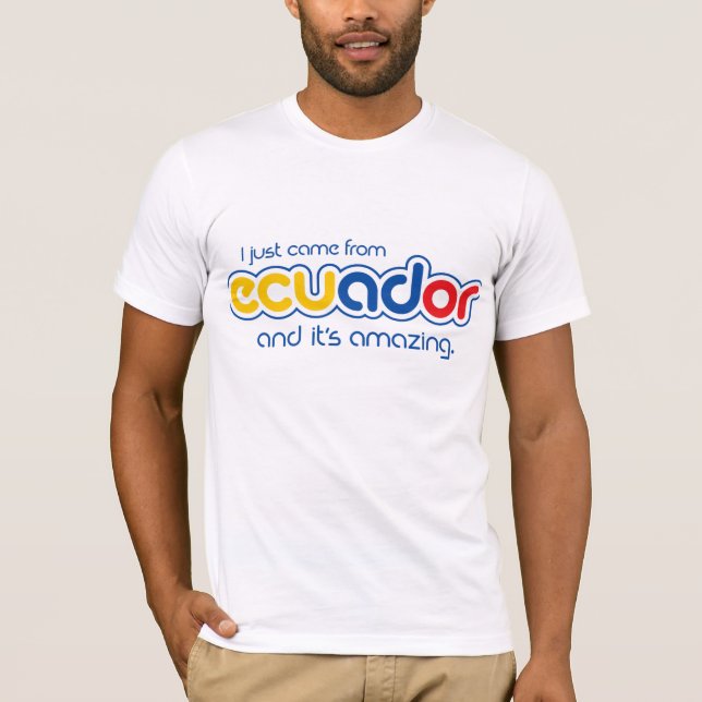 Jag kom precis från Ecuador T-shirt (Framsida)