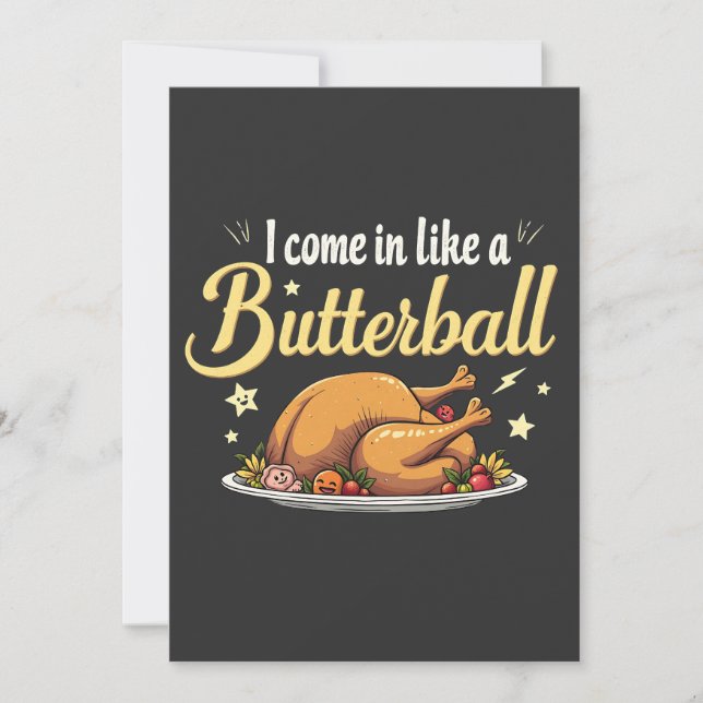 Jag Kom som en Butterball-Thanksgiving i Turkiet Inbjudningar (Framsida)