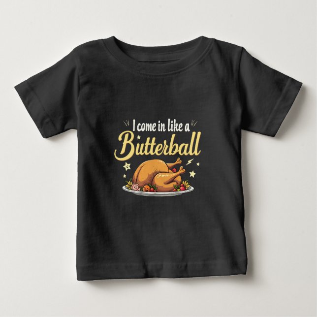 Jag Kom som en Butterball-Thanksgiving i Turkiet T Shirt (Framsida)