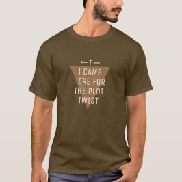 Jag kom till Plot Twist Funny T Shirt