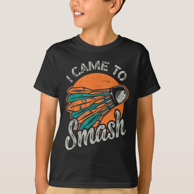 Jag kom till Sash Team Badminton T Shirt (Framsida)