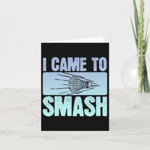 Jag kom till Smash Badminton Player Funny Sport Sh Kort