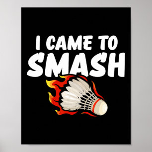 Jag kom till Smash Badminton Player Poster