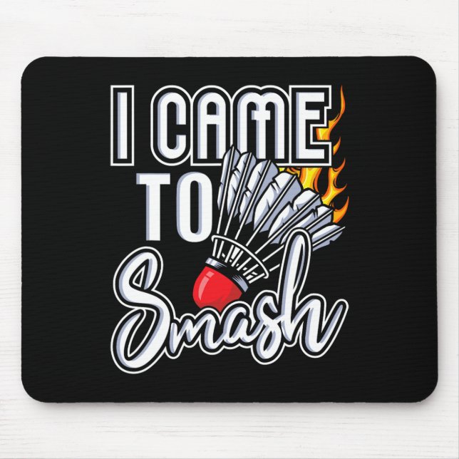 Jag kom till Smash - Badminton Player Shuttle Bird Musmatta (Framsidan)