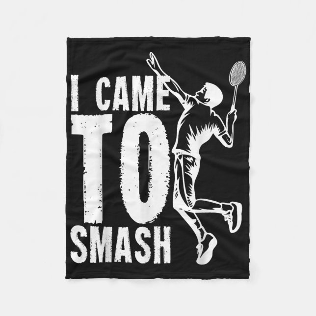 Jag kom till Smash _ Badminton Shuttle Fleecefilt (Framsidan)