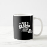Jag kom till Smash Badminton Shuttle Kaffemugg<br><div class="desc">Jag kom till Smash Badminton Shuttle</div>