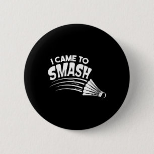 Jag kom till Smash Badminton Shuttle Knapp