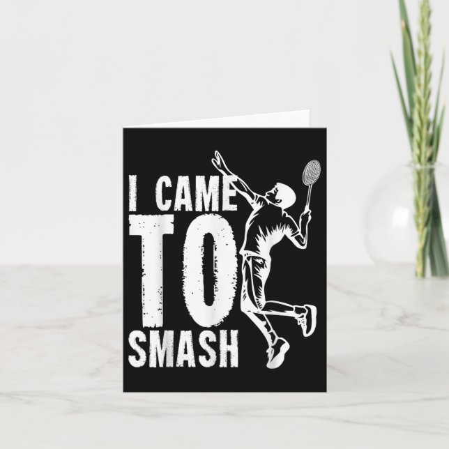 Jag kom till Smash _ Badminton Shuttle Kort (Framsida)