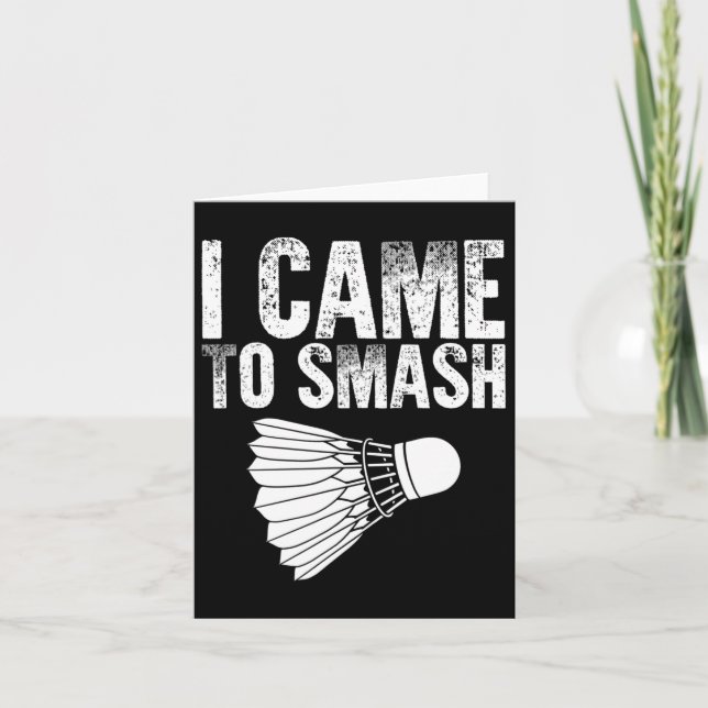 Jag kom till Smash - Birdie Funny Badminton Kort (Framsida)