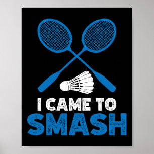 Jag kom till Smash Funny Badminton Mamma Pappa 1 Poster