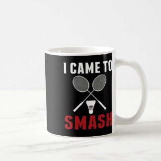 Jag kom till Smash Funny Badminton Mamma Pappa Kaffemugg