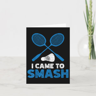 Jag kom till Smash Funny Badminton Mamma Pappa Kort