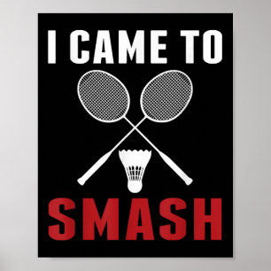 Jag kom till Smash Funny Badminton Mamma Pappa Poster