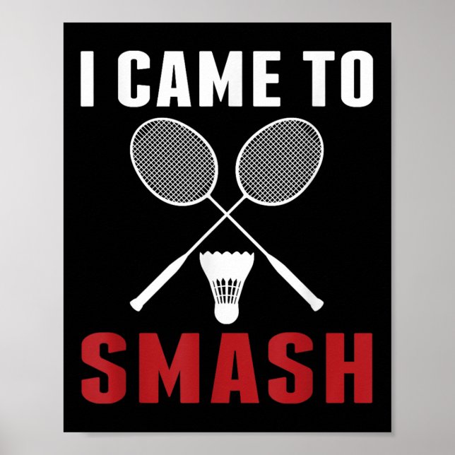 Jag kom till Smash Funny Badminton Mamma Pappa Poster (Framsidan)