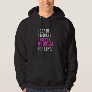 Jag kom upp och jobbade så jag var orolig. hoodie