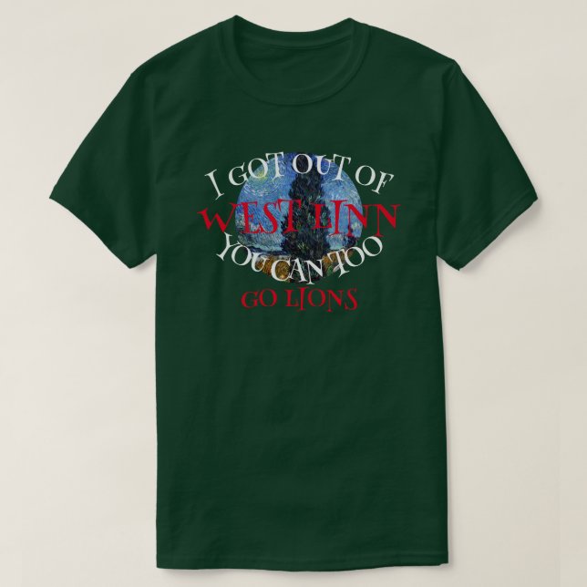 JAG KOM UT UR WEST LINN DU OCKSÅ T SHIRT (Design framsida)