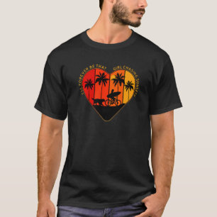 Jag kommer aldrig att bli den där tjejen som jagar t shirt