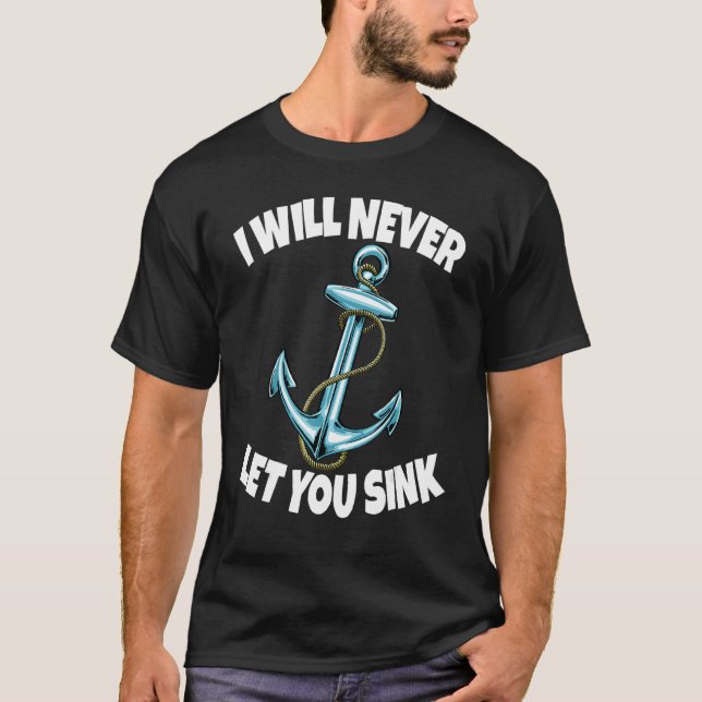 Jag kommer aldrig att låta dig sjunka Anchor Women T Shirt (Framsida)
