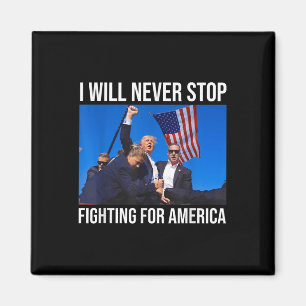 Jag kommer aldrig att sluta kämpa för Amerikas tru Magnet