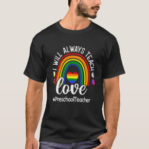 Jag kommer alltid att lära mig Kärlek Preschool-lä T Shirt