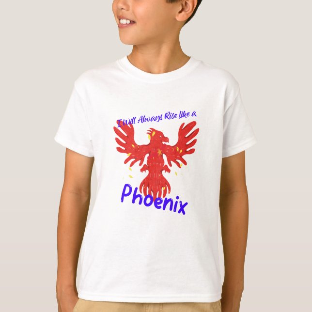 Jag kommer alltid att Stiga upp som en Phoenix T Shirt (Framsida)