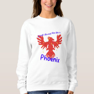 Jag kommer alltid att Stiga upp som en Phoenix T Shirt