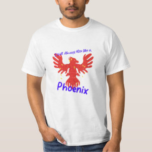 Jag kommer alltid att Stiga upp som en Phoenix T Shirt