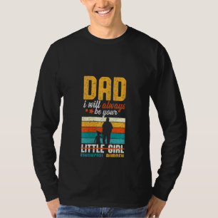 Jag kommer alltid att vara din lilla flicka Finan T Shirt