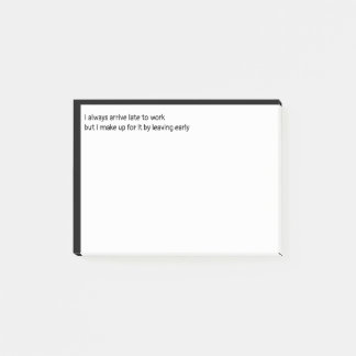 Jag kommer alltid för sent för att jobba, men jag  post-it block