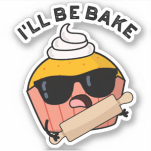 Jag kommer att baka rolig Cupcake Pun Klistermärken