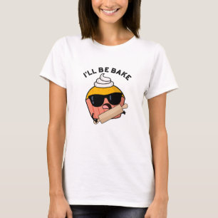Jag kommer att baka rolig Cupcake Puns T Shirt