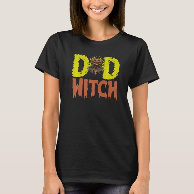 Jag kommer att bli din Pappa Witch Pappa Halloween T Shirt (Framsida)