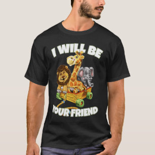 Jag kommer att bli din väninna djur Kindness Anti T Shirt