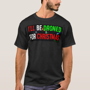 Jag kommer att bli torkad till jul t shirt