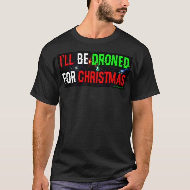 Jag kommer att bli torkad till jul t shirt (Framsida)
