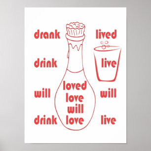 Jag kommer att bo, Kärlek och dricka Poster