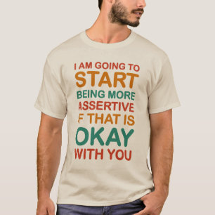 Jag kommer att börja vara mer bestämd. T-shirt. Tee