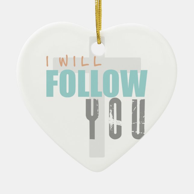 JAG KOMMER ATT FÖLJA DIG-färg Ruth Chris Tomlin Wo Julgransprydnad Keramik (Framsidan)